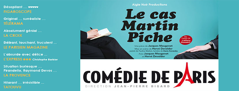 Le cas Martin Piche à la Comédie de Paris